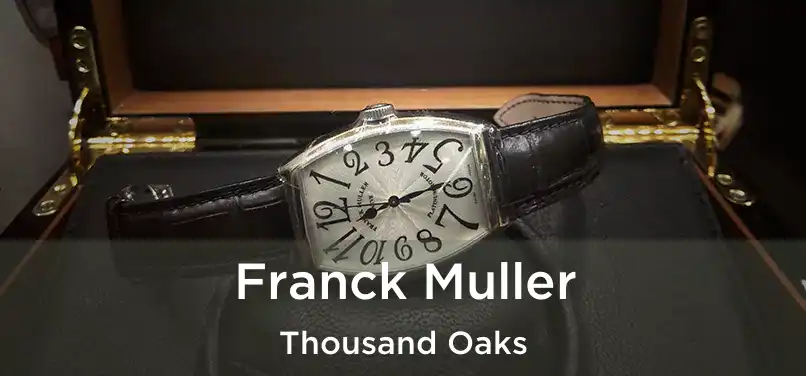 Franck Muller Thousand Oaks