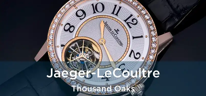 Jaeger-LeCoultre Thousand Oaks