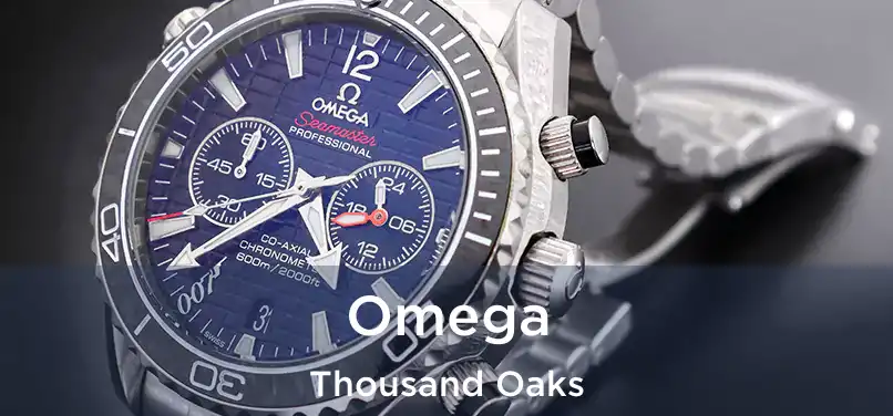 Omega Thousand Oaks