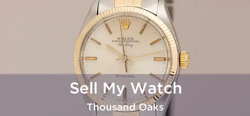 Sell My Watch Thousand Oaks