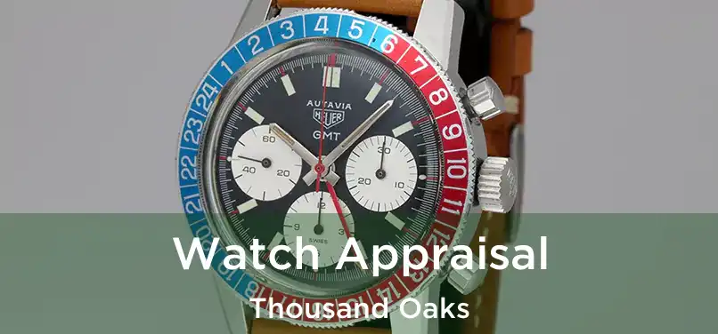 Watch Appraisal Thousand Oaks